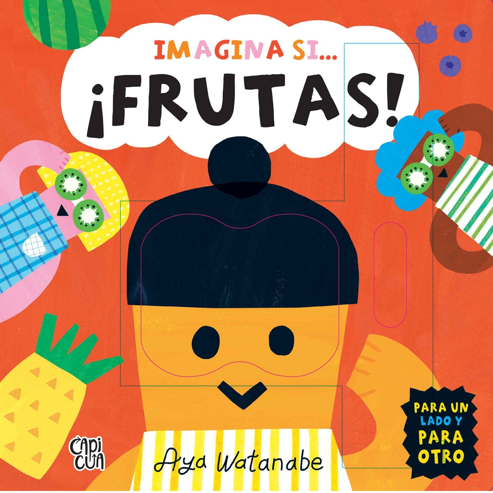 Imagina si... ¡ Frutas! Imagina si... ¡ Frutas!